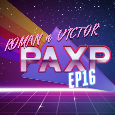 episode PAXP EP16- Boss fights, and do gamers care about them?... And the death of Romans Xbox One X artwork
