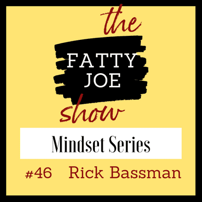 episode Ep#46 Rick Bassman - The Little Big Man is an Indomitable Force - Mindset Series artwork
