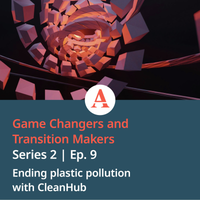 episode Game Changers & Transition Makers: Ending plastic pollution with CleanHub artwork