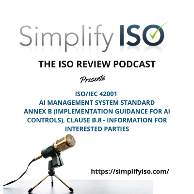 episode ISO/IEC 42001 AI Management System Standard, Annex B.8 - Information for interested parties artwork
