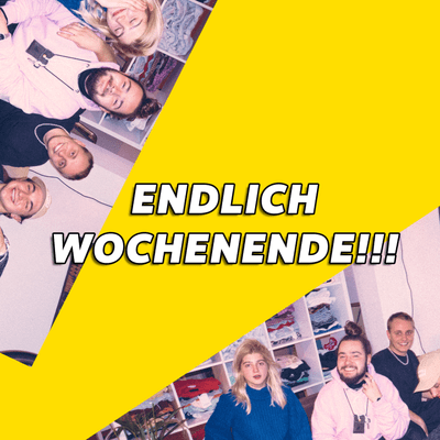 episode ENDLICH WOCHENENDE mit Leonie Kunze, Paul Kümmerle und Matze Götz artwork