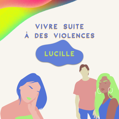 episode Vivre suite à des violences (2/3) - Lucille artwork