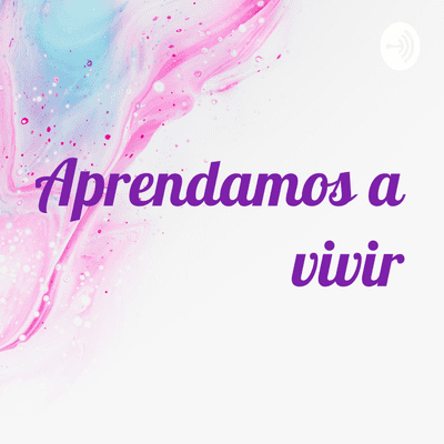 episode Aprendamos a vivir (Trailer) artwork