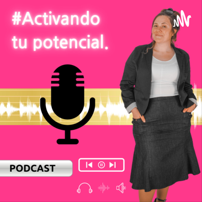 BIENVENIDA A "ACTIVANDO TU POTENCIAL".