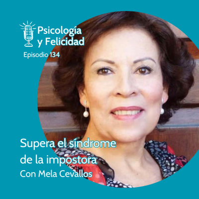 episode Ep. 134 Supera el síndrome de la impostora, con Mela Cevallos artwork