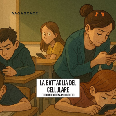 episode La battaglia del cellulare: ma la vera guerra è sull’educazione. (Editoriale di Giovanni Minghetti) artwork