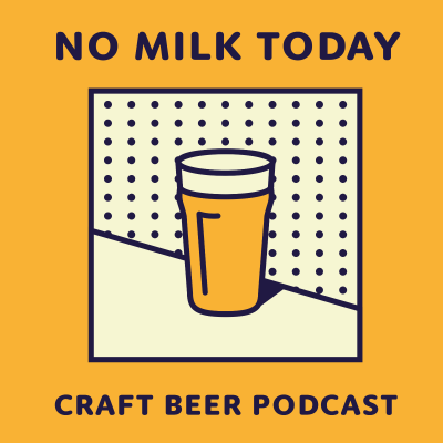 episode No Milk Today – 003 – Bierfestivals und Anwalts-Gossip artwork