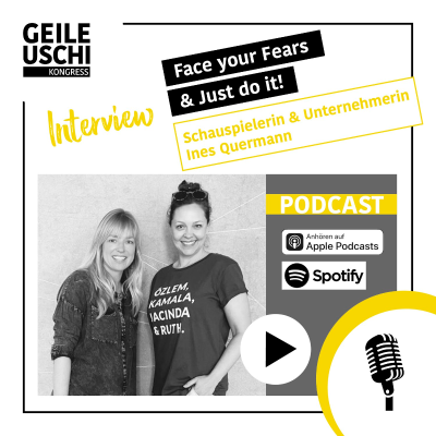 episode Face your Fears & Just do it! Schauspielerin & Unternehmerin Ines Quermann (36) artwork