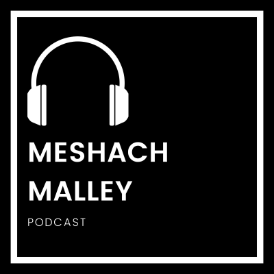 The Meshach Malley Podcast