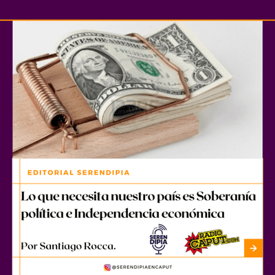 episode Lo que necesita nuestro país es Soberanía política e Independencia económica artwork