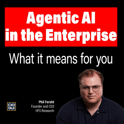 episode Will AI Agents Replace Your Entire Workforce in 2025? | CXOTalk #876 artwork