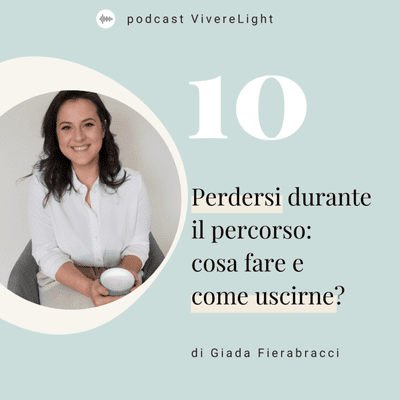 episode 10 - Perdersi durante il percorso: cosa fare e come uscirne? artwork