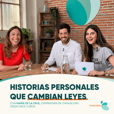 episode #10 - HISTORIAS PERSONALES QUE CAMBIAN LEYES con María de La Cruz, de Change.org artwork