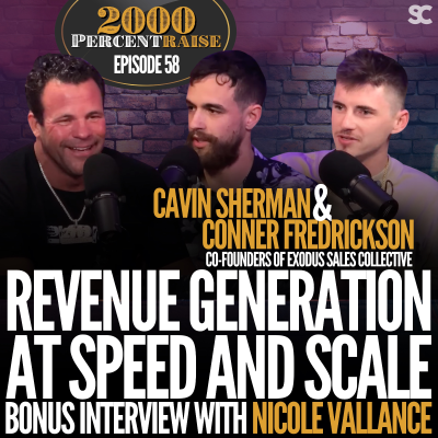 episode E58: Revenue Generation at SPEED & SCALE with Conner & Cavin | Bonus interview with Nicole Vallance artwork