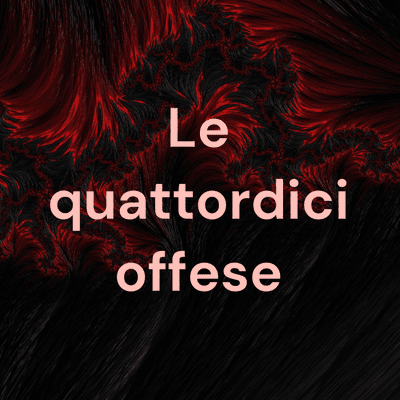 Le quattordici offese