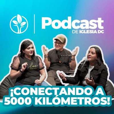 episode ¡Conectando a 5000 kilómetros! | EP.02 artwork