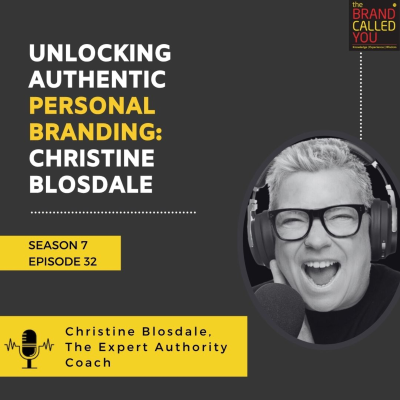 episode Unlocking Authentic Personal Branding: Christine Blosdale, Expert Authority Coach & Media Personality artwork