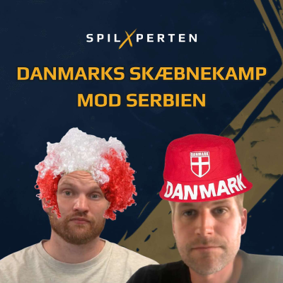 episode SpilXpoden: Optakt til Danmark - Serbien artwork