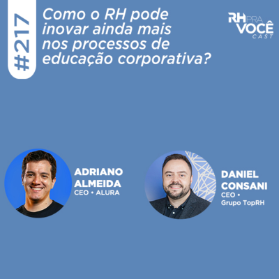 episode #217 -Como o RH pode inovar ainda mais nos processos de educação corporativa? artwork