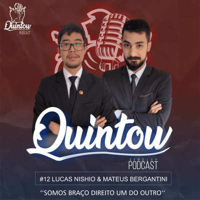 episode LUCAS NISHIO & MATEUS BERGANTINI - Quintow DeMolay Podcast #12 T1 artwork