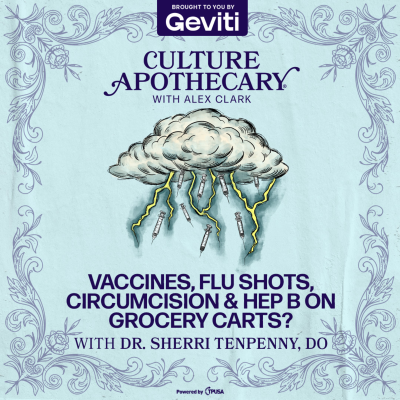 episode Vaccines, Flu Shots, Circumcision & Hep B On Grocery Carts? | Dr. Sherri Tenpenny, DO artwork