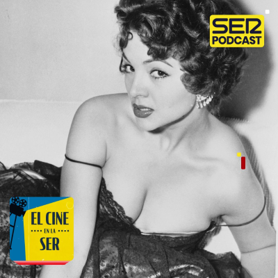 episode El Cine en la SER: Sara Montiel, la estrella internacional y la mujer adelantada que no supimos valorar artwork