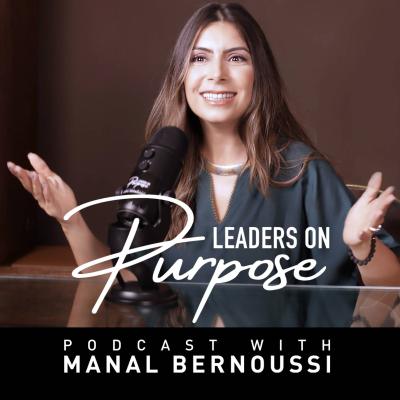 Leaders On Purpose with Manal Bernoussi