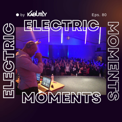 episode Episode 80: Electric Moments #80 artwork
