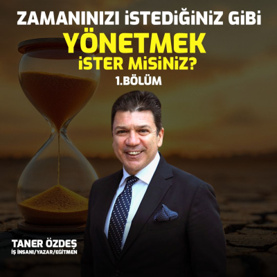 episode Zamanınızı İstediğiniz Gibi Yönetmek İster misiniz? 1. Bölüm | Taner Özdeş artwork