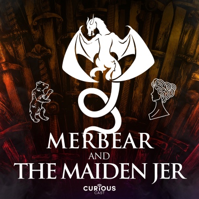 Merbear and the Maiden Jer - Game of Thrones