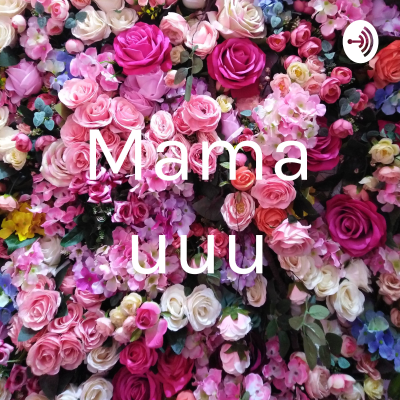 Mama uuu