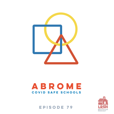 episode 79 - Abrome - COVID safe schools artwork