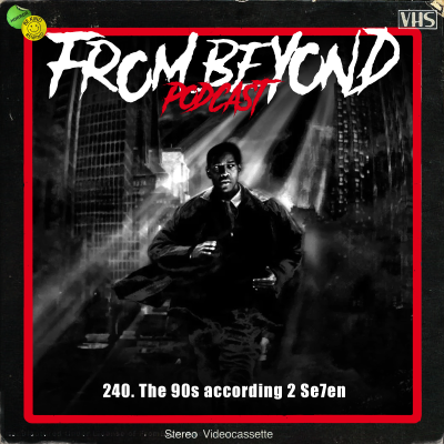 episode #240 – The 90s according 2 Se7en artwork