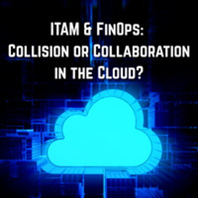 episode ITAM & FinOps: Collision or Collaboration in the Cloud? artwork