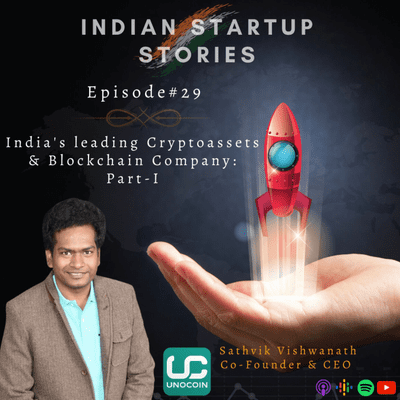 episode India's leading Cryptoassets & Blockchain Company: Part-I w/ Sathvik Vishwanath, Co-Founder & CEO (Unocoin) artwork