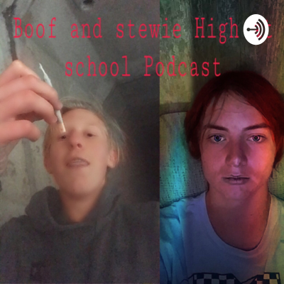 Boofs and Stewie high at school stories