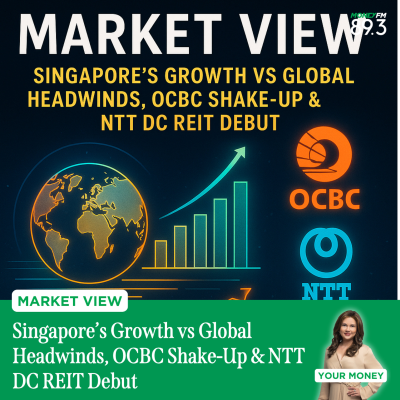 episode Market View: Singapore’s Growth vs Global Headwinds, OCBC Shake-Up & NTT DC REIT Debut artwork
