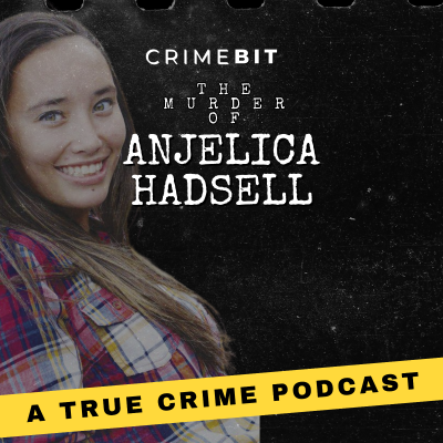 episode The Murder of Anjelica Hadsell: Planted Evidence, a Forced Overdose, and a Chilling Coverup artwork