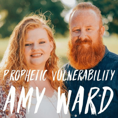 episode 48. Prophetic Vulnerability- Amy Ward artwork