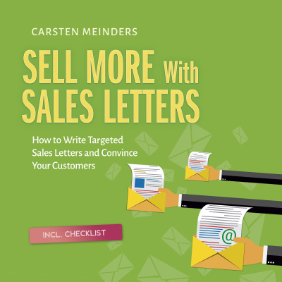 Cover image Sell More With Sales Letters: How to Write Targeted Sales Letters and Convince Your Customers - Incl. Checklist