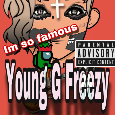 Young G Freezy's show - I’m So Famous Jan 1 2021