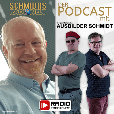 episode 26 Schmidtis Radiowelt Podcast - zu Gast: AUSBILDER SCHMIDT alias Holger Müller artwork