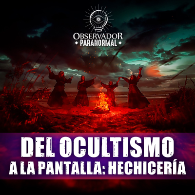 episode Del Ocultismo a la Pantalla: Hechicería artwork