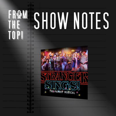 episode Justice for Barb and One Hot Demogorgon | From The Top! Show Notes - Stranger Sings: A Parody Musical artwork