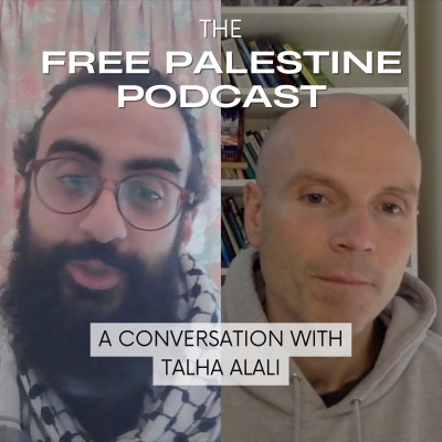 episode The Free Palestine Podcast - A Conversation with Talha Alali artwork