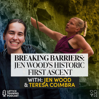 episode Breaking Barriers: Jen Wood's Historic First Ascent and Climbing Evolution artwork