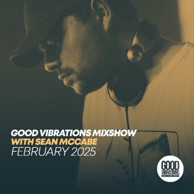 episode Good Vibrations Mixshow with Sean McCabe - February 2025 artwork
