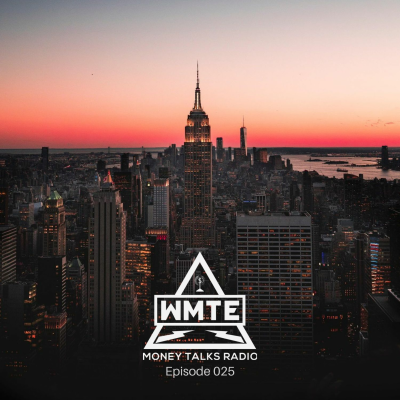 episode Money Talks Radio (WMTE Worldwide) Episode 025 artwork