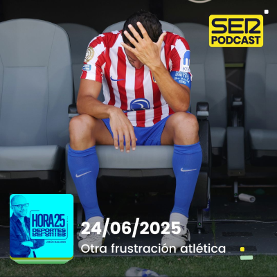 episode Hora 25 Deportes | Otra frustración atlética artwork