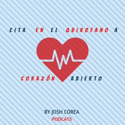 CITA EN EL QUIROFANO A CORAZÓN ABIERTO